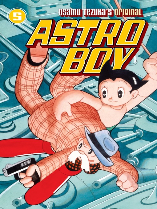 Title details for Astro Boy (2002), Volume 5 by Osamu Tezuka - Available